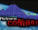 Platform Combat